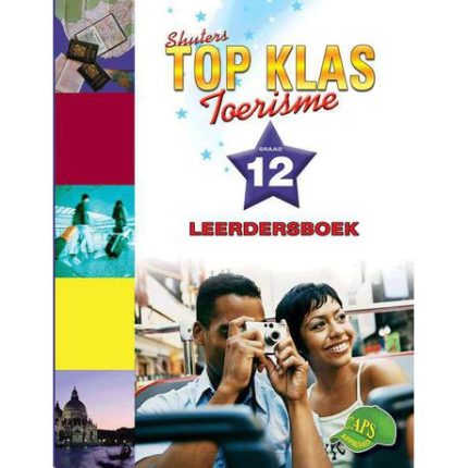 Toerisme Graad 12 TOPKLAS Toerisme ISBN 9781920605087