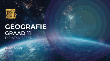 Geografie Graad 11 Studiehandleiding 4: Die Atmosfeer
