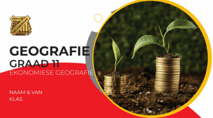 Geografie Graad 11 Studiehandleiding 1: Ekonomiese Geografie