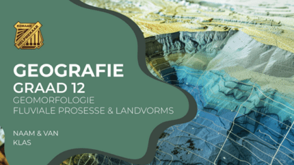 Geografie Graad 12 Studiehandleiding 2: Geomorfologie