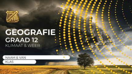 Geografie Graad 11 Studiehandleiding 5: Klimaat en Weer